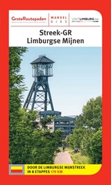 Limburgse mijnen GR wandelgids België - Grote Routepaden - 9789492608239