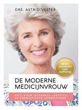 De moderne medicijnvrouw - Astrid Vester - 9789492613073