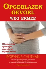 Opgeblazen gevoel: weg ermee - Robynne Chutkan - 9789492665003