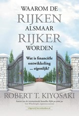 Waarom de rijken alsmaar rijker worden - Robert T. Kiyosaki - 9789492665300