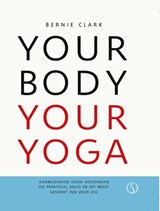 Your Body Your Yoga - Bernie Clark - 9789492995476