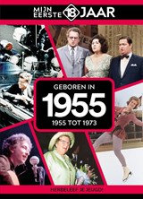 Geboren in 1955 - Mijn eerste 18 jaar - 9789493001879