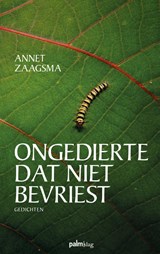 Ongedierte dat niet bevriest - Annet Zaagsma - 9789493059566
