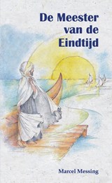 De Meester van de Eindtijd - Marcel Messing - 9789493071834