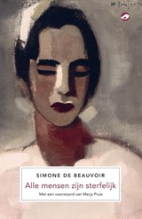 Alle mensen zijn sterfelijk - Simone De Beauvoir - 9789493081772
