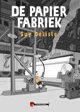 De Papierfabriek - Guy Delisle - 9789493109339