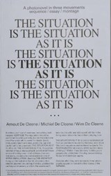 The Situation As It Is - Arnout De Cleene ; Michiel De Cleene - 9789493146983