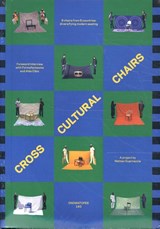 Cross Cultural Chairs - Matteo Guarnaccia ; Aldo Cibic ; Hisashi Ikai - 9789493148451