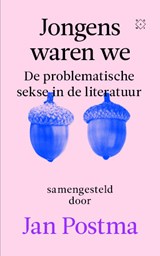 Jongens waren we - Jan Postma - 9789493168268