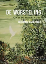 De worsteling - Maartje Swennen - 9789493175945