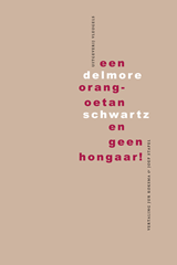Een orang-oetan en geen Hongaar! - delmore schwartz - 9789493186248