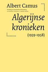 Algerijnse kronieken 1939-1958 - Albert Camus&& Eva Wissenburg (vertaling) - 9789493186484