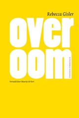 Over oom - Rebecca Gisler&, Maartje de Kort (vertaling) - 9789493186590