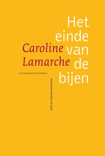 Het einde van de bijen, Caroline Lamarche&, Katelijn De Vuyst - Paperback - 9789493186682