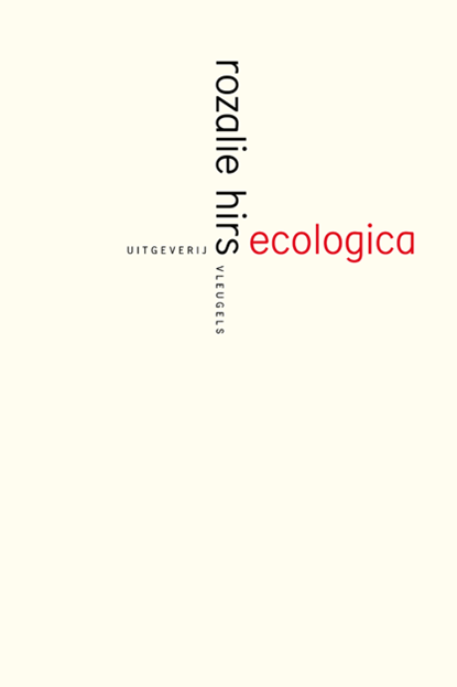ecologica, Rozalie Hirs - Paperback - 9789493186866