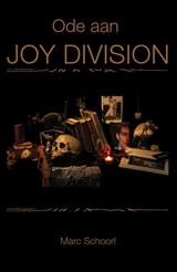 Ode aan Joy Division - Marc Schoorl - 9789493191105