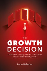 The Growth Decision - Lucas Hulsebos - 9789493202665