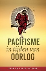Pacifisme in tijden van oorlog - Greetje Witte-Rang - 9789493220737