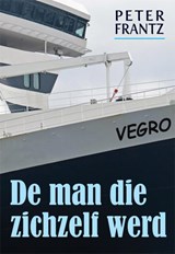 De man die zichzelf werd - Peter Frantz - 9789493240957