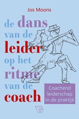 De dans van de leider op het ritme van de coach - Jos Moons - 9789493242548