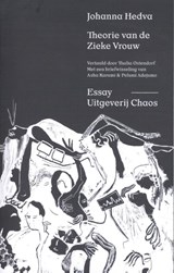 Theorie van de Zieke Vrouw - Johanna Hedva ; Pelumi Adejumo ; Asha Karami - 9789493248915