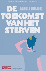 De toekomst van het sterven - Marli Huijer - 9789493256859