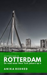 Cappuccino in Rotterdam - Anika Redhed - 9789493263154