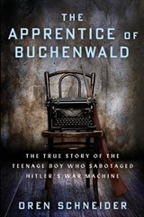 The Apprentice of Buchenwald - Oren Schneider - 9789493276529
