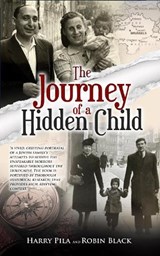 The Journey of a Hidden Child - Harry Pila ; Robin Black - 9789493276550