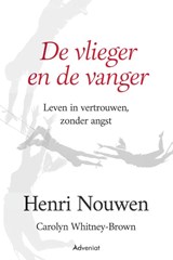 De vlieger en de vanger - Henri Nouwen ; Carolyn Whitney-Brown - 9789493279322