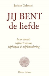 Jij bent de liefde - Juriaan Galavazi - 9789493282001