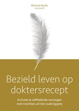 Bezield leven op doktersrecept - Richard Hoofs - 9789493282452