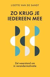 Zo krijg je iedereen mee - Lisette van de Sandt - 9789493282490
