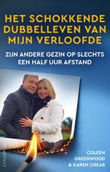 Het schokkende dubbelleven van mijn verloofde - Coleen Greenwood ; Karen Crear - 9789493285279
