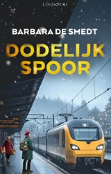Dodelijk spoor - Barbara De Smedt - 9789493285842
