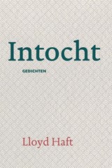 Intocht - Lloyd Haft - 9789493288799