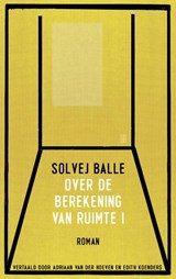 Over de berekening van ruimte I - Solvej Balle - 9789493290358