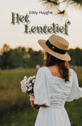 Het Lentelief - Eddy Huyghe - 9789493293403