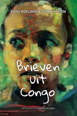 Brieven uit Congo - Rony Roeland ; Dirk Thyssen - 9789493293489