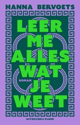Leer me alles wat je weet - Hanna Bervoets - 9789493304970