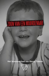 Zoon van een moordenaar - Renzy Tielens - 9789493306127