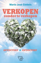 Verkopen zonder te verkopen - Marie-José Giebels - 9789493306400