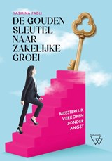 De gouden sleutel naar zakelijke groei - Yasmina Fadli - 9789493306639