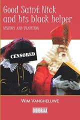 Good Saint Nick and his black helper - Wim Vangheluwe - 9789493306707