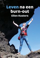 Leven na een burn-out - Ellen Kusters - 9789493314368