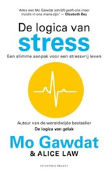 De logica van stress - Mo Gawdat ; Alice Law - 9789493319264