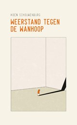 Weerstand tegen de wanhoop - Koen Schouwenburg - 9789493323483