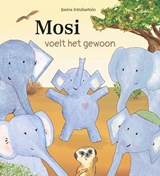 Mosi voelt het gewoon - Josina Intrabartolo - 9789493337480