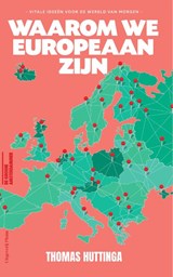 Waarom we Europeaan zijn - Thomas Huttinga - 9789493339415