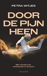 Door de pijn heen - Petra Witjes - 9789493339927